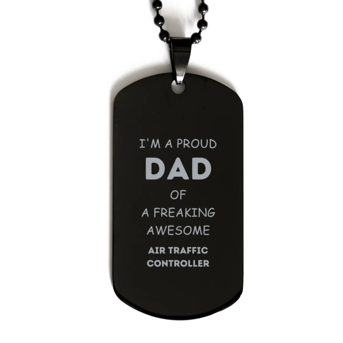 Air Traffic Controller Gifts. Proud Dad of a freaking Awesome Air Traffic Controller. Black Dog Tag for Air Traffic Controller. Great Gift for Him. Fathers Day Gift. Unique Dad Pendant