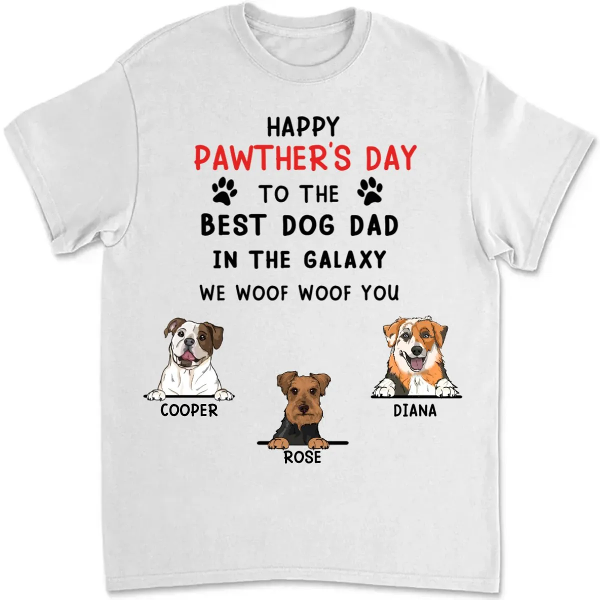 Dog Dad - Happy Pawther's Day In The Galaxy We Woof You - Personalized Unisex T-shirt