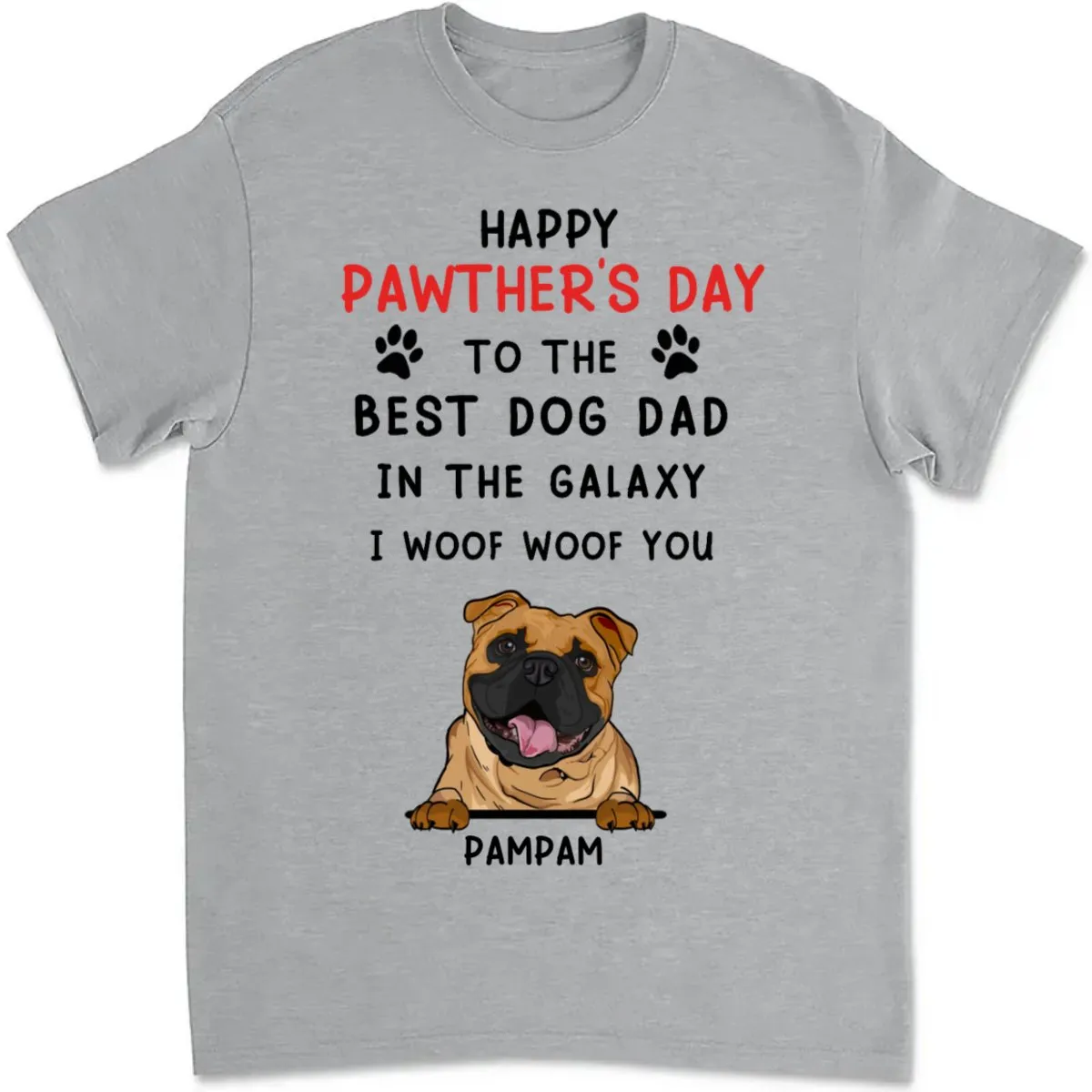 Dog Dad - Happy Pawther's Day In The Galaxy We Woof You - Personalized Unisex T-shirt