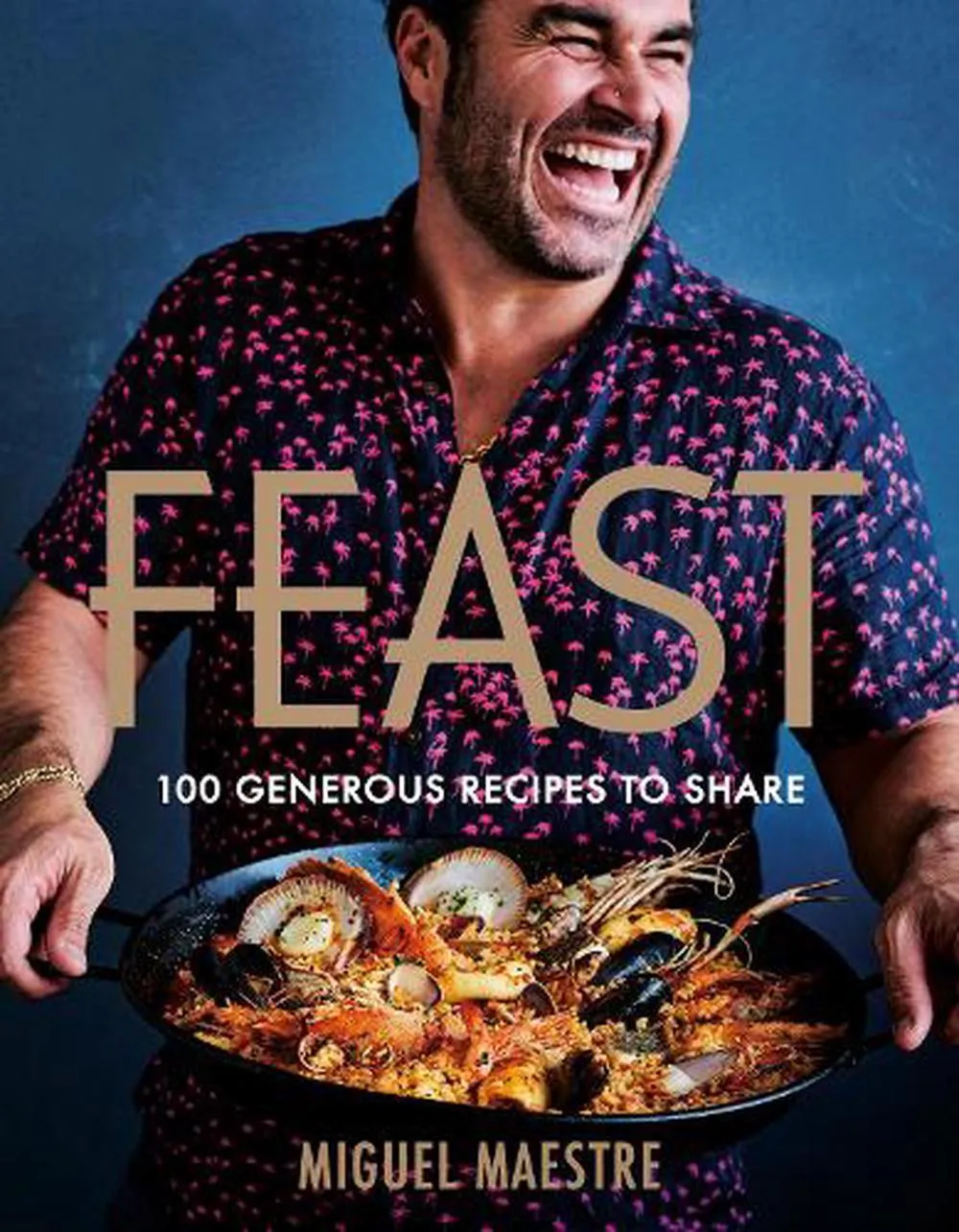 Feast : 100 Generous Dishes To Share