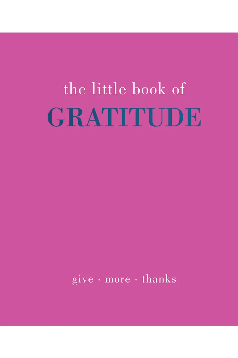 The Little Book of Gratitude