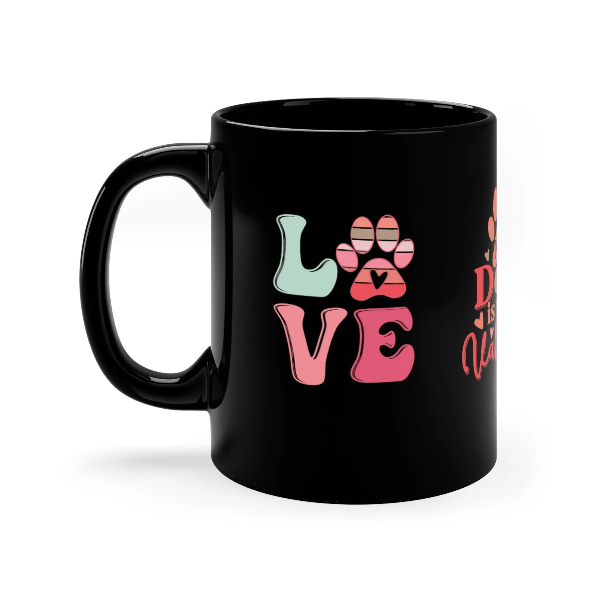 VALENTINE DOG MUG - My Dog is my Valentine Coffee Mug - Mugscity